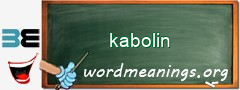 WordMeaning blackboard for kabolin